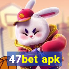 47bet apk